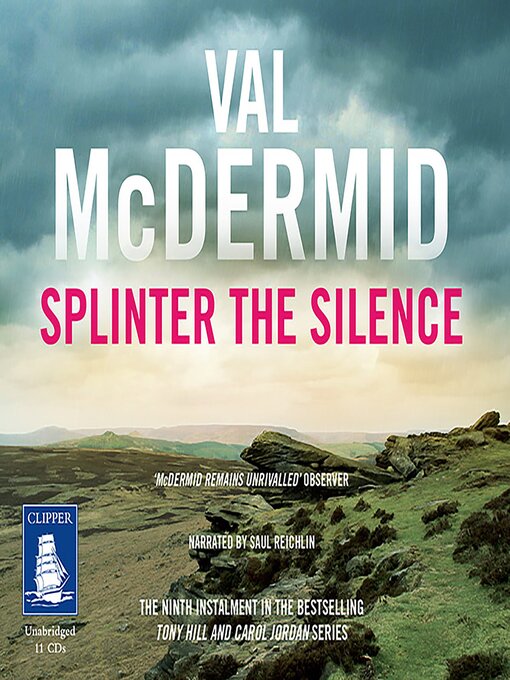 Cover image for Splinter the Silence--Tony Hill and Carol Jordan Series, Book 9